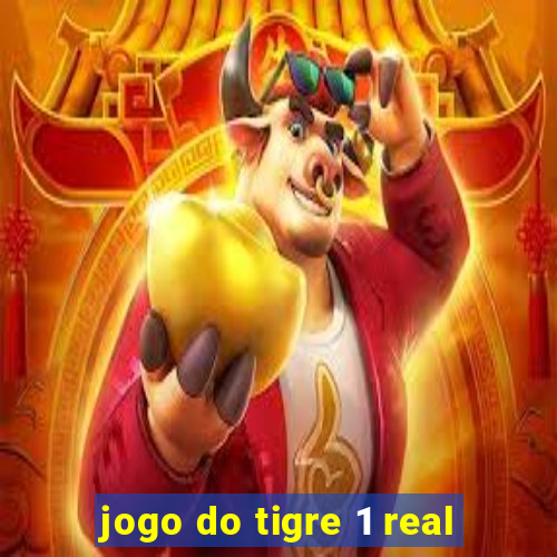 jogo do tigre 1 real